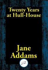 Twenty Years at Hull House - 5 Jun 2017