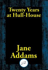 Twenty Years at Hull House - 5 Jun 2017