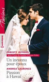 Un inconnu pour époux - Passion à Hawaï - 1 Oct 2017