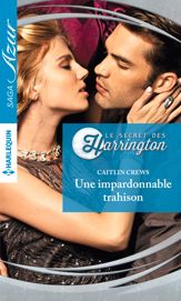 Une impardonnable trahison - 1 Aug 2016