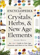 The Encyclopedia of Crystals, Herbs, and New Age Elements - 15 Dec 2015