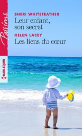 Leur enfant, son secret - Les liens du coeur - 1 Oct 2017