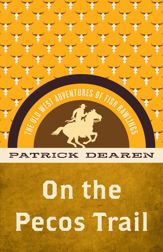 On the Pecos Trail - 1 Mar 2023