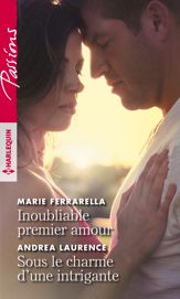 Inoubliable premier amour - Sous le charme d'une intrigante - 1 Mar 2019