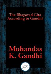 The Bhagavad Gita According to Gandhi - 17 Aug 2016