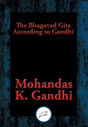The Bhagavad Gita According to Gandhi - 17 Aug 2016