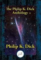 The Philip K. Dick Anthology - 29 Jan 2017