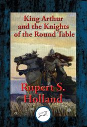 King Arthur and the Knights of the Round Table - 14 Aug 2016