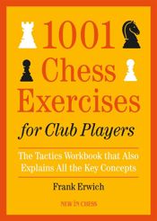 1001 Chess Exercises for Club Players - 28 Oct 2019