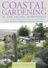 Coastal Gardening in the Pacific Northwest - 28 Feb 2007