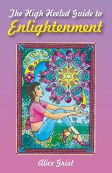 The High Heeled Guide to Enlightenment - 25 Sep 2009