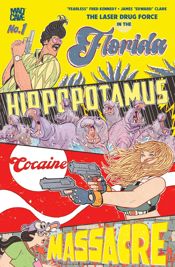 The Florida Hippopotamus Cocaine Massacre #1 - 18 Feb 2026