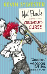 Neil Flambé and the Crusader's Curse - 8 May 2012