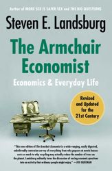The Armchair Economist (revised and updated May 2012) - 1 Nov 2007