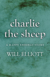 Charlie the Sheep - A Happy Endings Story - 1 May 2013