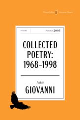 The Collected Poetry of Nikki Giovanni - 6 Oct 2009