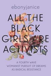 All the Black Girls Are Activists - 11 Jul 2023