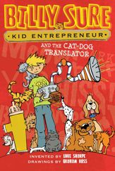 Billy Sure Kid Entrepreneur and the Cat-Dog Translator - 1 Sep 2015