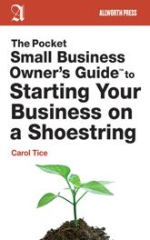 The Pocket Small Business Owner's Guide to Starting Your Business on a Shoestring - 1 Jul 2013
