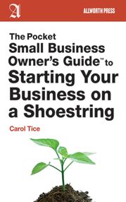 The Pocket Small Business Owner's Guide to Starting Your Business on a Shoestring - 1 Jul 2013