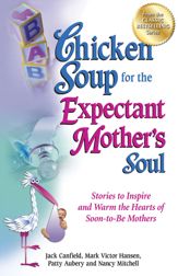 Chicken Soup for the Expectant Mother's Soul - 7 Aug 2012