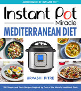 Instant Pot Miracle Mediterranean Diet Cookbook - 13 Dec 2022