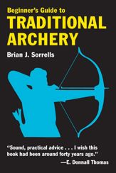 Beginner's Guide to Traditional Archery - 15 Jul 2004