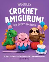 Crochet Amigurumi for Every Occasion - 7 May 2024