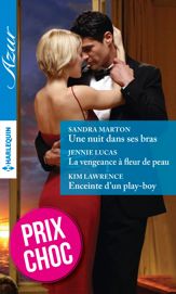 Une nuit dans ses bras - La vengeance à fleur de peau - Enceinte d'un play-boy - 1 Jun 2016