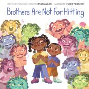 Brothers Are Not for Hitting (A Kind and Caring Kids Picture Book Series for Kids) - 23 Sep 2025