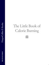 The Little Book of Calorie Burning - 4 Sep 2008