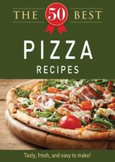The 50 Best Pizza Recipes - 3 Oct 2011