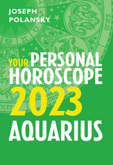 Aquarius 2023: Your Personal Horoscope - 26 May 2022