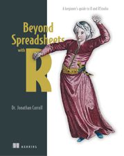 Beyond Spreadsheets with R - 10 Dec 2018