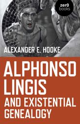 Alphonso Lingis and Existential Genealogy - 25 Oct 2019