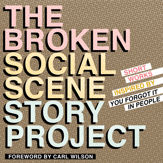 The Broken Social Scene Story Project - 30 May 2013