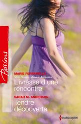 L'ivresse d'une rencontre - Tendre découverte - 1 Jun 2013