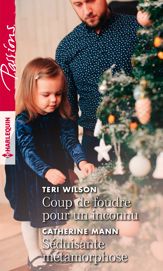 Coup de foudre pour un inconnu - Séduisante métamorphose - 1 Oct 2019