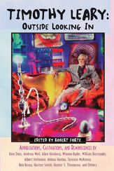 Timothy Leary: Outside Looking In - 1 Mar 1999