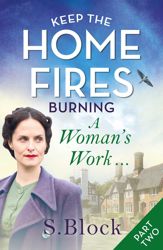 Keep the Home Fires Burning - 15 May 2018