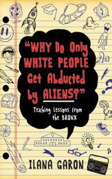Why Do Only White People Get Abducted by Aliens? - 1 Sep 2013