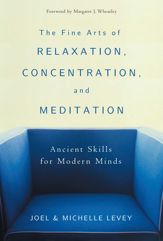 The Fine Arts of Relaxation, Concentration, and Meditation - 10 Jun 2005