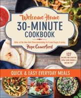 Welcome Home 30-Minute Cookbook - 4 Jul 2023