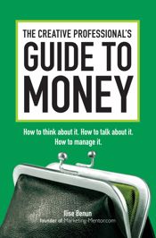 The Creative Professional's Guide to Money - 4 Feb 2011