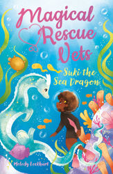 Magical Rescue Vets: Suki the Sea Dragon - 15 Nov 2022