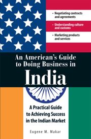 An merican's Guide to Doing Business in India - 1 Dec 2007