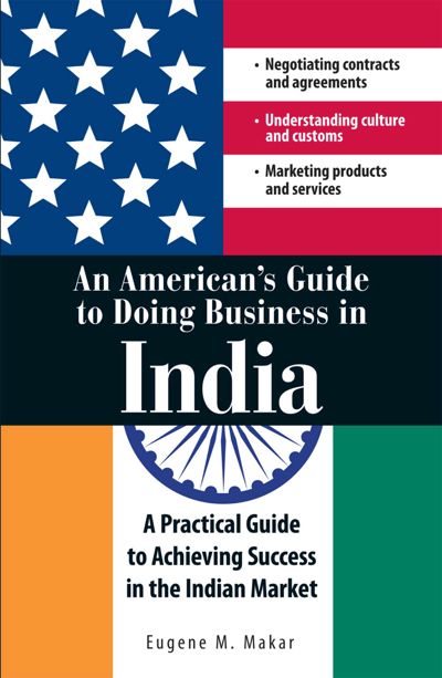 An merican's Guide to Doing Business in India