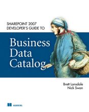 SharePoint 2007 Developer's Guide to Business Data Catalog - 8 Sep 2009