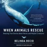 When Animals Rescue - 25 May 2021