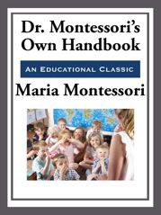 Montessori's Own Handbook - 28 Jun 2013